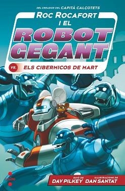 ROC ROCAFORT 4. ROC ROCAFORT I ELS CIBERMICOS DE MART | 9788466149303 | PILKEY, DAV | Llibreria Aqualata | Comprar llibres en català i castellà online | Comprar llibres Igualada