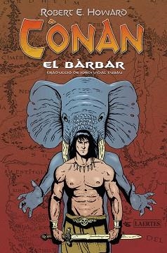 CÒNAN EL BÀRBAR | 9788418292545 | HOWARD, ROBERT E. | Llibreria Aqualata | Comprar llibres en català i castellà online | Comprar llibres Igualada