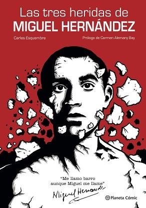 TRES HERIDAS DE MIGUEL HERNÁNDEZ, LAS | 9788491749325 | ESQUEMBRE, CARLES | Llibreria Aqualata | Comprar llibres en català i castellà online | Comprar llibres Igualada