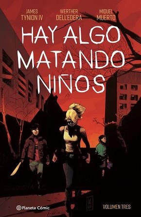 HAY ALGO MATANDO NIÑOS 3 | 9788411120289 | TYNION IV, JAMES / DELL'EDERA, WERTHER | Llibreria Aqualata | Comprar llibres en català i castellà online | Comprar llibres Igualada