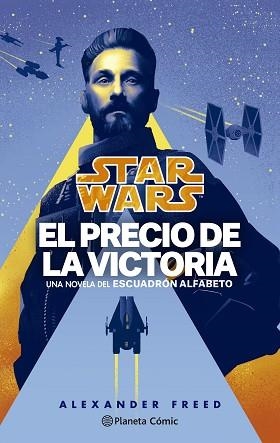 STAR WARS. EL PRECIO DE LA VICTORIA. ESCUADRÓN ALFABETO Nº 03/03 (NOVELA) | 9788411121149 | FREED, ALEXANDER | Llibreria Aqualata | Comprar llibres en català i castellà online | Comprar llibres Igualada