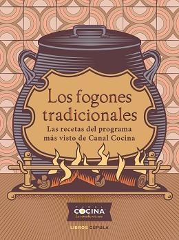 FOGONES TRADICIONALES, LOS | 9788448029180 | CANAL COCINA | Llibreria Aqualata | Comprar libros en catalán y castellano online | Comprar libros Igualada