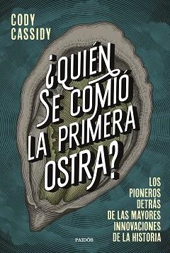 QUIÉN SE COMIÓ LA PRIMERA OSTRA? | 9788449339158 | CASSIDY, CODY | Llibreria Aqualata | Comprar llibres en català i castellà online | Comprar llibres Igualada