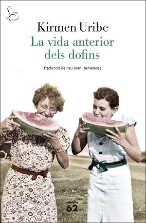 VIDA ANTERIOR DELS DOFINS, LA | 9788429780192 | URIBE, KIRMEN | Llibreria Aqualata | Comprar llibres en català i castellà online | Comprar llibres Igualada