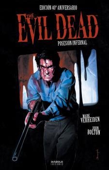 POSESIÓN INFERNAL (EVIL DEAD) EDICIÓN 40 ANIVERSARIO | 9788418320644 | VERHEIDEN, MARK/BOLTON, JOHN | Llibreria Aqualata | Comprar llibres en català i castellà online | Comprar llibres Igualada