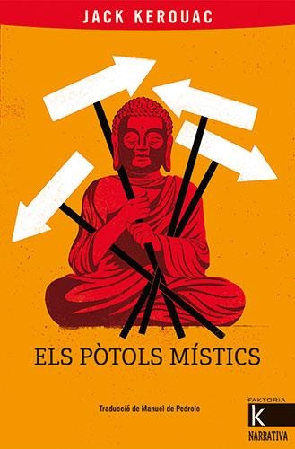 PÒTOLS MÍSTICS, EL | 9788418558399 | KEROUAK, JACK | Llibreria Aqualata | Comprar llibres en català i castellà online | Comprar llibres Igualada