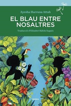 BLAU ENTRE NOSALTRES, EL | 9788416698738 | ATTAH, AYESHA HARRUNA | Llibreria Aqualata | Comprar llibres en català i castellà online | Comprar llibres Igualada