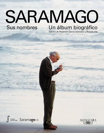 SARAMAGO. SUS NOMBRES. UN ÁLBUM BIOGRÁFICO | 9788420428062 | VARIOS AUTORES, | Llibreria Aqualata | Comprar libros en catalán y castellano online | Comprar libros Igualada