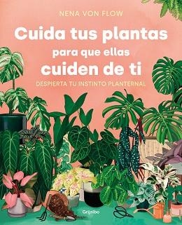 CUIDA TUS PLANTAS PARA QUE ELLAS CUIDEN DE TI | 9788425361500 | VON FLOW, NENA | Llibreria Aqualata | Comprar llibres en català i castellà online | Comprar llibres Igualada