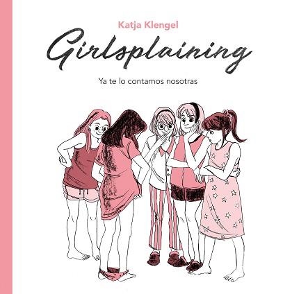 GIRLSPLAINING. YA TE LO CONTAMOS NOSOTRAS | 9788494425707 | KLENGEL, KATJA | Llibreria Aqualata | Comprar llibres en català i castellà online | Comprar llibres Igualada