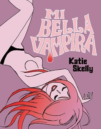 MI BELLA VAMPIRA | 9788494425714 | SKELLY, KATIE | Llibreria Aqualata | Comprar llibres en català i castellà online | Comprar llibres Igualada