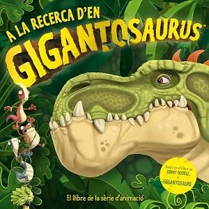 A LA RECERCA D'EN GIGANTOSAURUS | 9788417207625 | Llibreria Aqualata | Comprar llibres en català i castellà online | Comprar llibres Igualada