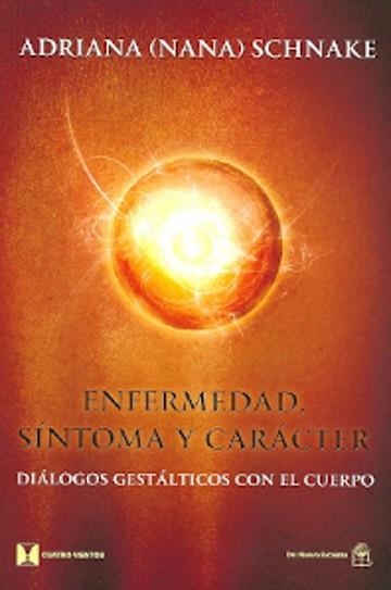 ENFERMEDAD SÍNTOMA Y CARÁCTER | 9789876093415 | SCHNAKE, ADRIANA | Llibreria Aqualata | Comprar llibres en català i castellà online | Comprar llibres Igualada