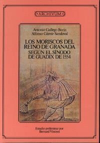 MORISCOS DEL REINO DE GRANADA, LOS | 9788433821942 | GALLEGO BURIN, ANTONIO | Llibreria Aqualata | Comprar llibres en català i castellà online | Comprar llibres Igualada