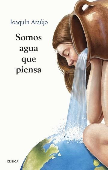 SOMOS AGUA QUE PIENSA | 9788491993919 | ARAÚJO, JOAQUÍN | Llibreria Aqualata | Comprar llibres en català i castellà online | Comprar llibres Igualada