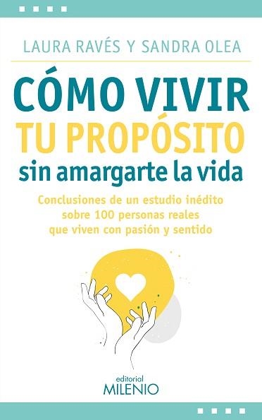 CÓMO VIVIR TU PROPÓSITO SIN AMARGARTE LA VIDA | 9788497439572 | RAVÉS VILÀ, LAURA / OLEA MARTÍ, SANDRA | Llibreria Aqualata | Comprar llibres en català i castellà online | Comprar llibres Igualada