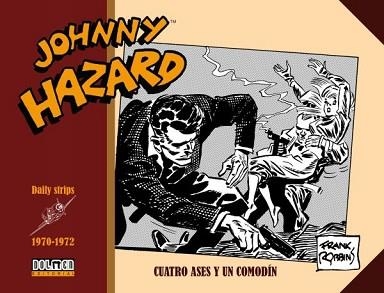 JOHNNY HAZARD 1970-1972 | 9788418898716 | ROBBINS, FRANK | Llibreria Aqualata | Comprar llibres en català i castellà online | Comprar llibres Igualada