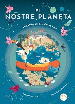 NOSTRE PLANETA, EL. INFOGRAFIES PER DESCOBRIR LA TERRA | 9788418592614 | BANFI, CRISTINA | Llibreria Aqualata | Comprar llibres en català i castellà online | Comprar llibres Igualada