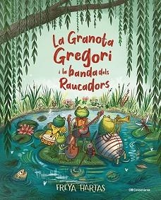 GRANOTA GREGORI I LA BANDA DELS RAUCADORS, LA | 9788413561813 | HARTAS, FREYA | Llibreria Aqualata | Comprar llibres en català i castellà online | Comprar llibres Igualada