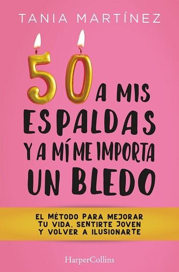 50 A MIS ESPALDAS Y A MÍ ME IMPORTA UN BLEDO | 9788491397328 | MARTÍNEZ, TANIA | Llibreria Aqualata | Comprar llibres en català i castellà online | Comprar llibres Igualada