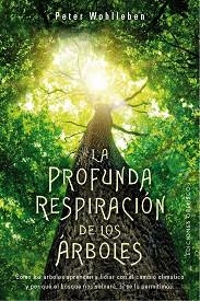 PROFUNDA RESPIRACIÓN DE LOS ÁRBOLES, LA | 9788491118299 | WOHLLEBEN, PETER | Llibreria Aqualata | Comprar llibres en català i castellà online | Comprar llibres Igualada