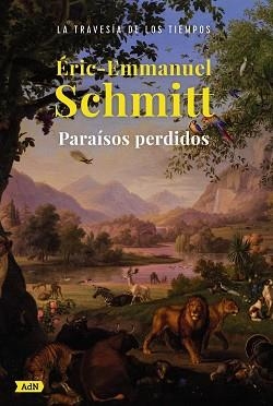 PARAÍSOS PERDIDOS (ADN) | 9788413626925 | SCHMITT, ERIC-EMMANUEL | Llibreria Aqualata | Comprar llibres en català i castellà online | Comprar llibres Igualada