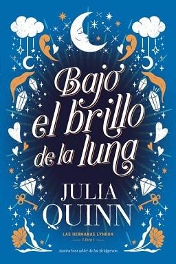 BAJO EL BRILLO DE LA LUNA (LAS HERMANAS LYNDON 1) | 9788417421496 | QUINN, JULIA | Llibreria Aqualata | Comprar libros en catalán y castellano online | Comprar libros Igualada