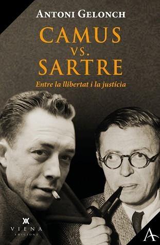 CAMUS VS. SARTRE, ENTRE LA LLIBERTAT I LA JUSTÍCIA | 9788418908446 | GELONCH VILADEGUT, ANTONI | Llibreria Aqualata | Comprar llibres en català i castellà online | Comprar llibres Igualada