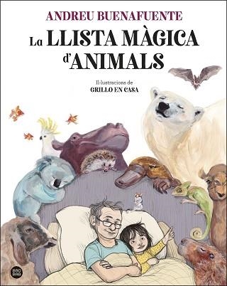 LLISTA MÀGICA D'ANIMALS, LA | 9788413892221 | BUENAFUENTE, ANDREU / GRILLO EN CASA | Llibreria Aqualata | Comprar llibres en català i castellà online | Comprar llibres Igualada