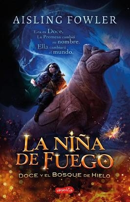 NIÑA DE FUEGO, LA. DOCE Y EL BOSQUE DE HIELO | 9788418279195 | FOWLER, AISLING | Llibreria Aqualata | Comprar llibres en català i castellà online | Comprar llibres Igualada