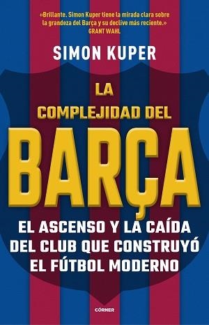 COMPLEJIDAD DEL BARÇA, LA | 9788412417913 | KUPER, SIMON | Llibreria Aqualata | Comprar llibres en català i castellà online | Comprar llibres Igualada