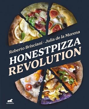 HONESTPIZZA REVOLUTION | 9788418620461 | BRISCIANI, ROBERTO / DE LA MORENA, JULIA | Llibreria Aqualata | Comprar llibres en català i castellà online | Comprar llibres Igualada