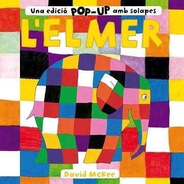 ELMER, L'. UNA EDICIÓ POP-UP AMB SOLAPES | 9788448858742 | MCKEE, DAVID | Llibreria Aqualata | Comprar llibres en català i castellà online | Comprar llibres Igualada