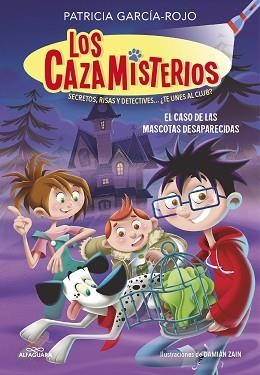 CAZAMISTERIOS 1, LOS. EL CASO DE LAS MASCOTAS DESAPARECIDAS  | 9788420459547 | GARCÍA-ROJO, PATRICIA | Llibreria Aqualata | Comprar llibres en català i castellà online | Comprar llibres Igualada