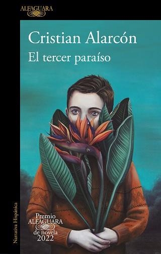 TERCER PARAÍSO, EL (PREMIO ALFAGUARA DE NOVELA 2022) | 9788420461168 | ALARCÓN, CRISTIAN | Llibreria Aqualata | Comprar llibres en català i castellà online | Comprar llibres Igualada