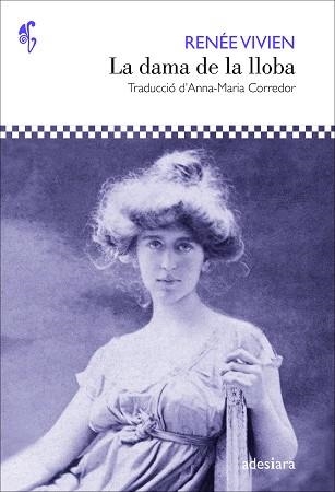 DAMA DE LA LLOBA, LA | 9788416948802 | VIVIEN, RENÉE | Llibreria Aqualata | Comprar llibres en català i castellà online | Comprar llibres Igualada