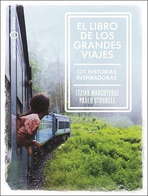 LIBRO DE LOS GRANDES VIAJES, EL | 9788408238911 | STRUBELL, PABLO/MARCOTEGUI, ITZIAR | Llibreria Aqualata | Comprar llibres en català i castellà online | Comprar llibres Igualada