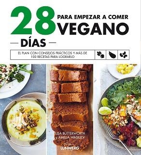 28 DÍAS PARA EMPEZAR A COMER VEGANO | 9788418820243 | BUTTERWORTH, LISA/WASILIEV, AMELIA | Llibreria Aqualata | Comprar libros en catalán y castellano online | Comprar libros Igualada