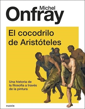 COCODRILO DE ARISTÓTELES, EL | 9788449339196 | ONFRAY, MICHEL | Llibreria Aqualata | Comprar llibres en català i castellà online | Comprar llibres Igualada