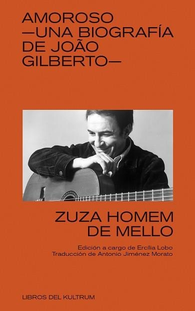 AMOROSO. UNA BIOGRAFIA DE JOÂO GILBERTO | 9788418404191 | HOMEM DE MELLO, ZUZA | Llibreria Aqualata | Comprar llibres en català i castellà online | Comprar llibres Igualada