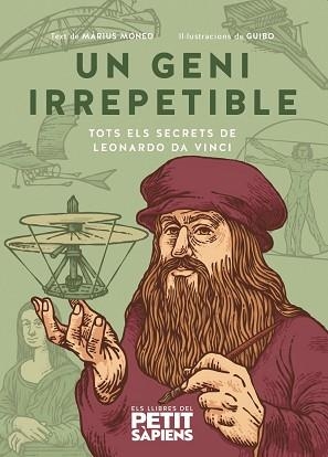 UN GENI IRREPETIBLE. TOTS ELS SECRETS DE LEONARDO DA VINCI | 9788418928352 | MONEO I VILALTA, MÀRIUS | Llibreria Aqualata | Comprar llibres en català i castellà online | Comprar llibres Igualada