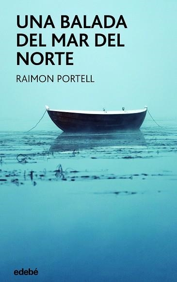 UNA BALADA DEL MAR DEL NORTE | 9788468355993 | PORTELL, RAIMÓN | Llibreria Aqualata | Comprar llibres en català i castellà online | Comprar llibres Igualada