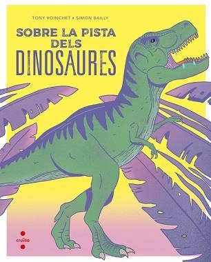 SOBRE LA PISTA DELS DINOSAURES | 9788466149679 | VOINCHET , TONY | Llibreria Aqualata | Comprar llibres en català i castellà online | Comprar llibres Igualada