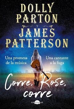 CORRE, ROSE, CORRE | 9788418945205 | PARTON, DOLLY / PATTERSON, JAMES | Llibreria Aqualata | Comprar llibres en català i castellà online | Comprar llibres Igualada