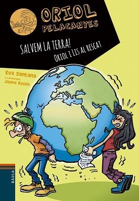 SALVEM LA TERRA! ORIOL I LIS AL RESCAT | 9788447946792 | SANTANA BIGAS, EVA | Llibreria Aqualata | Comprar llibres en català i castellà online | Comprar llibres Igualada