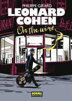 LEONARD COHEN. ON THE WIRE | 9788467951097 | GIRARD | Llibreria Aqualata | Comprar llibres en català i castellà online | Comprar llibres Igualada