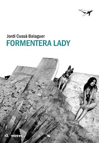 FORMENTERA LADY | 9788412220575 | CUSSÀ, JORDI | Llibreria Aqualata | Comprar llibres en català i castellà online | Comprar llibres Igualada