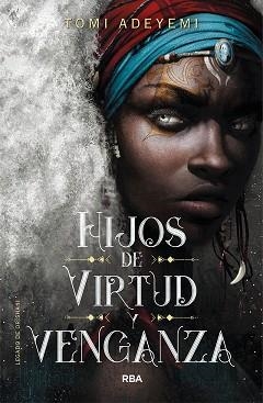 HIJOS DE VIRTUD Y VENGANZA (EL LEGADO DE ORÏSHA 2) | 9788427213470 | ADEYEMI, TOMI | Llibreria Aqualata | Comprar llibres en català i castellà online | Comprar llibres Igualada