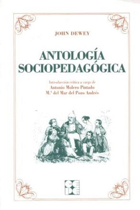 ANTOLOGIA SOCIOPEDAGOGICA (CLASICOS CEPE 9) | 9788478691593 | DEWEY, JOHN | Llibreria Aqualata | Comprar llibres en català i castellà online | Comprar llibres Igualada