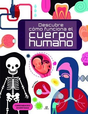 DESCUBRE CÓMO FUNCIONA EL CUERPO HUMANO | 9788466239820 | Llibreria Aqualata | Comprar llibres en català i castellà online | Comprar llibres Igualada